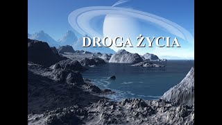 Droga życia [upl. by Oeramed]