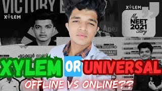 XYLEM OR UNIVERSAL🤫🤐🤔HONEST REVIEW  ONLINE VS OFFLINE COACHING  BEST COACHING CENTRE❓❓ [upl. by Rowe]