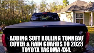 Adding Tonneau Cover amp Rain Guards To 2023 Toyota Tacoma Sr [upl. by Nuhsal]