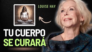 ¡ESTO ES MUY PODEROSO Prueba esto por 7 DÍAS y sanarás tu cuerpo • Louise Hay en Español [upl. by Maia341]