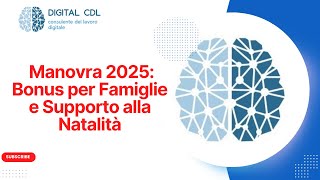 Scopri i Vantaggi della Manovra 2025 per le Famiglie Italiane [upl. by Nnaecarg]