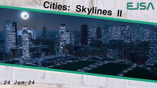 Cities Skylines II  24th Jun 2024 [upl. by Alleul]