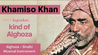 Khamiso Khan  King of Alghoza  Beenoon Music  Double Flute Musical Instrument of Sindh Pakistan [upl. by Yllus]