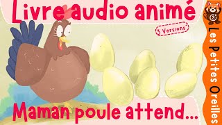 LIVRE AUDIO ANIMÉ  HISTOIRE COURTE POUR LES ENFANTS A LIRE OU A ÉCOUTER quotMAMAN POULE ATTENDquot  🐔🐔🐔 [upl. by Akiemat]