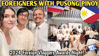 PUSONG PINOY FOREIGN VLOGGERS AWARDS NIGHT Foreigners who fell in love with the Philippines [upl. by Lukey]