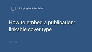 FlippingBook Publisher How to embed a publication linkable cover type [upl. by Ailati]