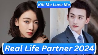 Liu Xueyi And Wu Jinyan Kill Me Love Me Real Life Partner 2024 [upl. by Honor]