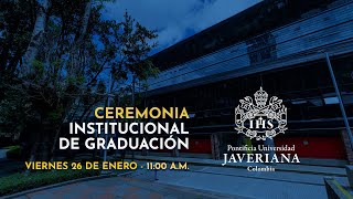 Ceremonia Institucional de Graduación  26 de enero de 2024 1100 am [upl. by Vachill]