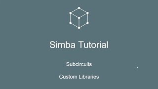 Creating subcircuits and custom libraries [upl. by Segal]