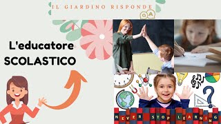 L Educatore Scolastico  Il Giardino Della Pedagogia [upl. by Snodgrass]