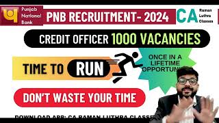 Time to RUN  PNB Credit Officer Recruitment 2024  1000 Vacancies [upl. by Millisent383]