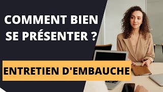 COMMENT SE PRESENTER EN ENTRETIEN DEMBAUCHE  quotParlezmoi de vousquot [upl. by Eetnwahs]