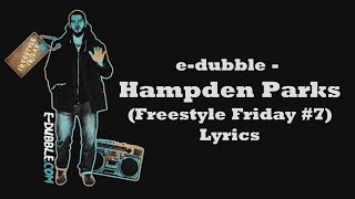 edubble  Hampden Parks Freestyle Friday 7 Lyrics [upl. by Jacinto969]