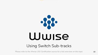 Wwise201 Lesson 5  Using Switch Subtracks [upl. by Kapor]