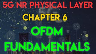 5G NR Physical Layer  Chapter 6 OFDM Fundamentals [upl. by Winne307]