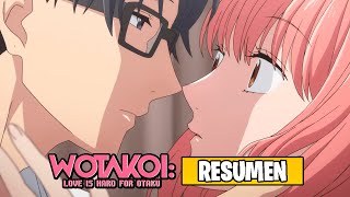 🌟Wotakoi El amor es difícil para un Otaku Resumen  Wotaku Koi wa Muzukashī [upl. by Tiffani]