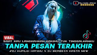 DJ TANPA PESAN TERAKHIR SEVENTEEN VIRAL TIKTOK 2023 ‼️ KUPILIH HATIMU ‼️ FDJ NADA ATIKAH [upl. by Aym]