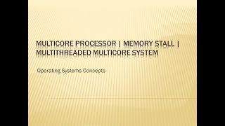 Multicore Processor  Memory Stall  Multithreaded Multicore System  Operating Systems Concepts [upl. by Anilegnave]