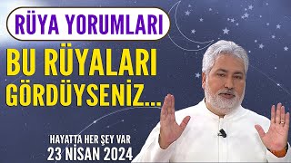 Eğer bu rüyaları gördüyseniz Mehmet Emin Kırgil yaptığı rüya yorumları şaşırtıyor 23 Nisan 2024 [upl. by Carolyn]