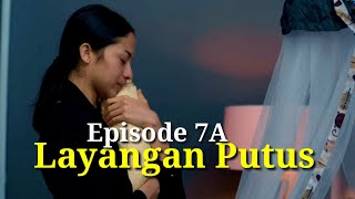 Layangan Putus Episode 7A  Alur Cerita Layangan Putus Full movie Eps 7 Bagian A [upl. by Lukey182]