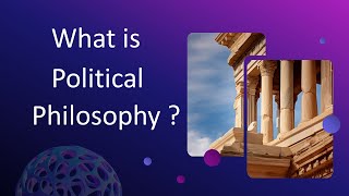 What is Political Philosophy [upl. by Esinrahc678]