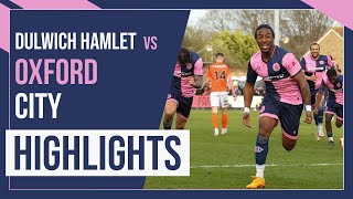 HAMLET HIGHLIGHTS Dulwich Hamlet vs Oxford City  National League South  25323 [upl. by Oicanata]