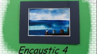 Encaustic Grundkurs Serie  4  einfaches Küstenbild  Anleitung Tutorial deutsch [upl. by Kresic]