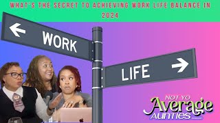 Want WorkLife Harmony Watch This Now for 2024 Success [upl. by Aklim]