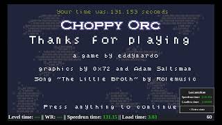 Choppy Orc Any Speedrun in 210699 [upl. by Ancelin256]