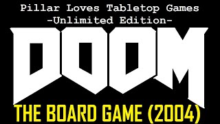 Pillar Loves Tabletop Games DOOM the Board Game 2004 [upl. by Nnairahs]