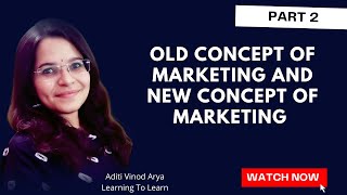 Old concept of marketing and new concept of marketing Part2 In Hindi [upl. by Ennaxor]