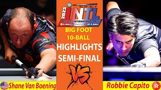 HIGHLIGHTS SEMIFINAL  Shane Van Boening vs Robbie Capito🔥 The International BIG FOOT 10BALL [upl. by Nana]