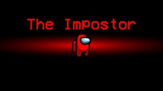 Among Us The Impostor Intro Ultra HD [upl. by Initof]