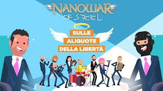 Nanowar Of Steel  Sulle Aliquote Della Libertà feat TheRumpled [upl. by Novyar]