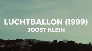 Joost Klein  Luchtballon 1999 Lyrics [upl. by Eintroc]