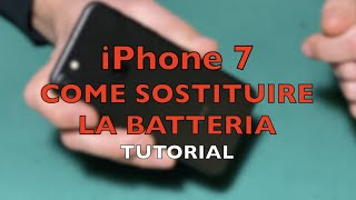 IPHONE 7 COME SOSTITUIRE LA BATTERIA [upl. by Ahsap]