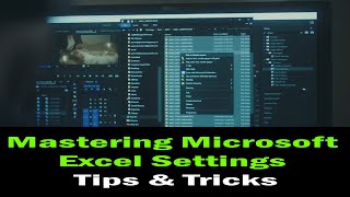 Mastering Microsoft Excel Settings Tips amp Tricks [upl. by Markowitz82]