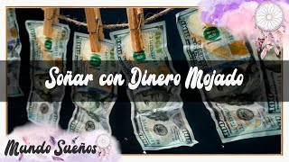 SOÑAR😴 CON DINERO MOJADO💸💰☔ SOÑAR💤 CON BILLETES MOJADOS💶🧊 QUE SIGNIFICA SOÑAR😴 CON DINERO MOJADO🌊💦 [upl. by Eiclek]