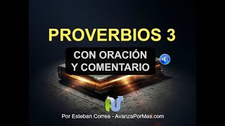 PROVERBIOS 3 Biblia Hablada con Explicación y Oración Poderosa Libro de Proverbios 3 en Audio NTV [upl. by Allcot166]