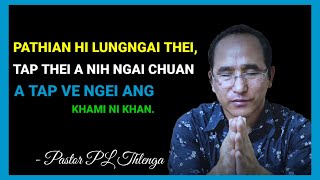 Pr PL Thlenga Testimony Part 1 Pathian hi tap thei anih ngai chuan a tap ve ngei ang khami ni khan [upl. by Shanan602]