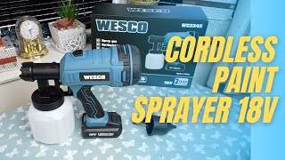 Cordless Paint Sprayer 18V 20AH Wesco  Review [upl. by Justino]