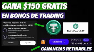 💸Ganá 150 USDT GRATIS en BONOS de TRADING GANANCIAS RETIRABLES con esta PLATAFORMA USDT GRATIS [upl. by Guillaume381]