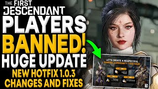 The First Descendant  HUGE BAN WAVE COMING New Update 103 Changes Fixes amp More [upl. by Siramay]