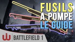 Fusils à Pompe  Le Guide Ultime pour Battlefield 1 [upl. by Airdna]