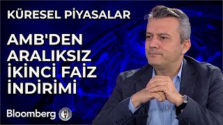 Küresel Piyasalar  AMBden Aralıksız İkinci Faiz İndirimi  17 Ekim 2024 [upl. by Irehs41]