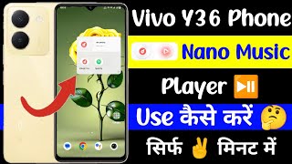 vivo y36 nano music player use kaise kare  how to use nano music player on vivo y36 [upl. by Dilisio502]