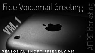 Free Use Voicemail Greeting 1 Personal Short amp Friendly [upl. by Idyak]