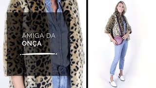 AMIGA DA ONÇA  LOOKS COM ESTAMPAS DE ONCINHA [upl. by Sandon]