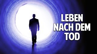 LEBEN NACH DEM TOD  Was passiert wenn wir sterben [upl. by Cacia]