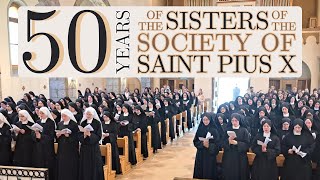 50 Years of the Sisters of the Society of Saint Pius X [upl. by Toomin428]